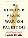 Cover image for The Hundred Years' War on Palestine